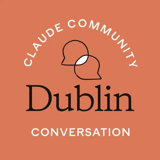 Dublin | Claude Conversation - a Claude Community discussion evening on the open questions in AI, Dublin 2