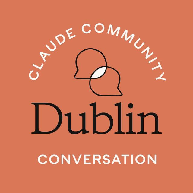 Dublin | Claude Conversation - a Claude Community discussion evening on the open questions in AI, Dublin 2